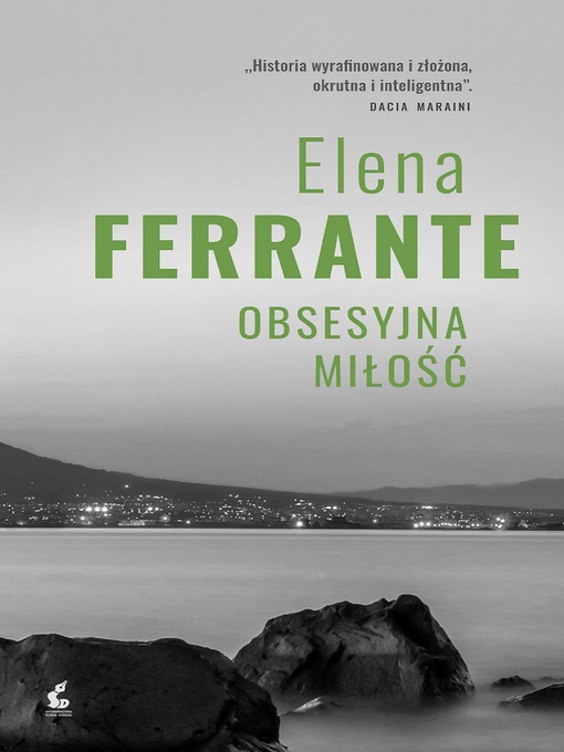 Title details for Obsesyjna miłość by Elena Ferrante - Available
